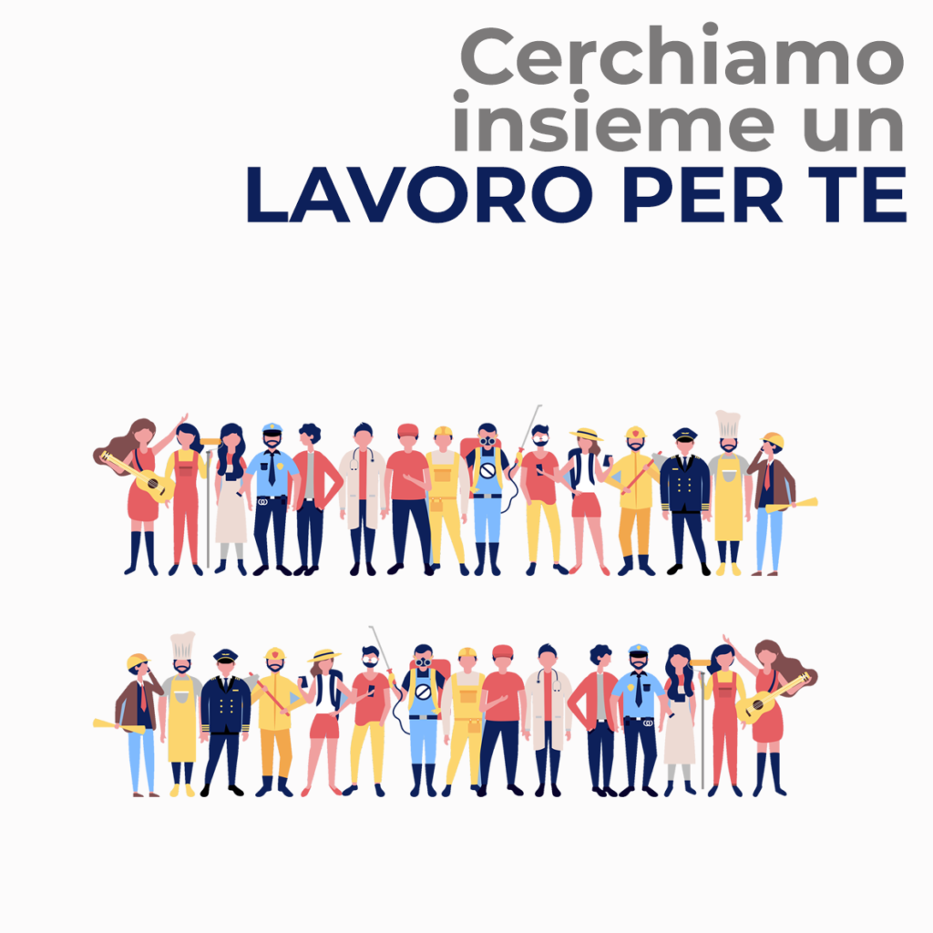 Cerchiamo un lavoro per te